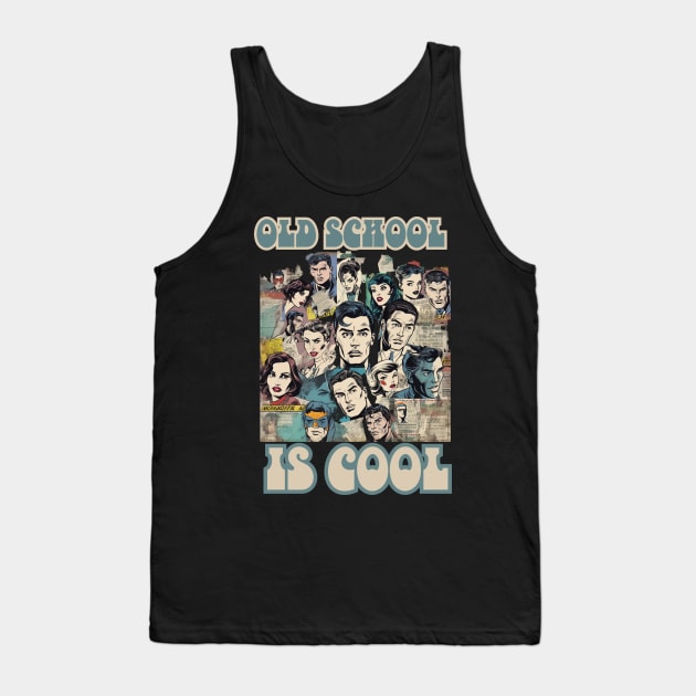 Old School Is Cool Comics Style Tank Top by FrogandFog